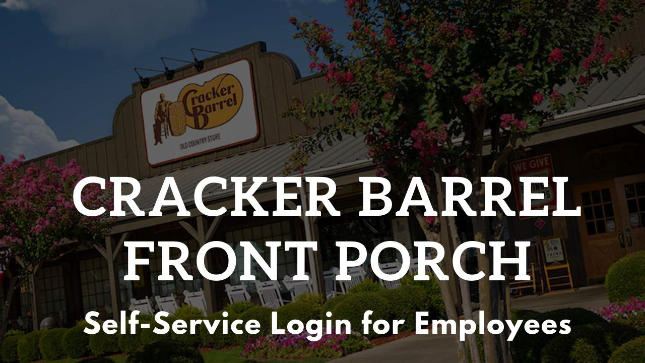 Cracker Barrel Front Porch Self-Service Login For Employees inside Cracker Barrel Former Employee W2