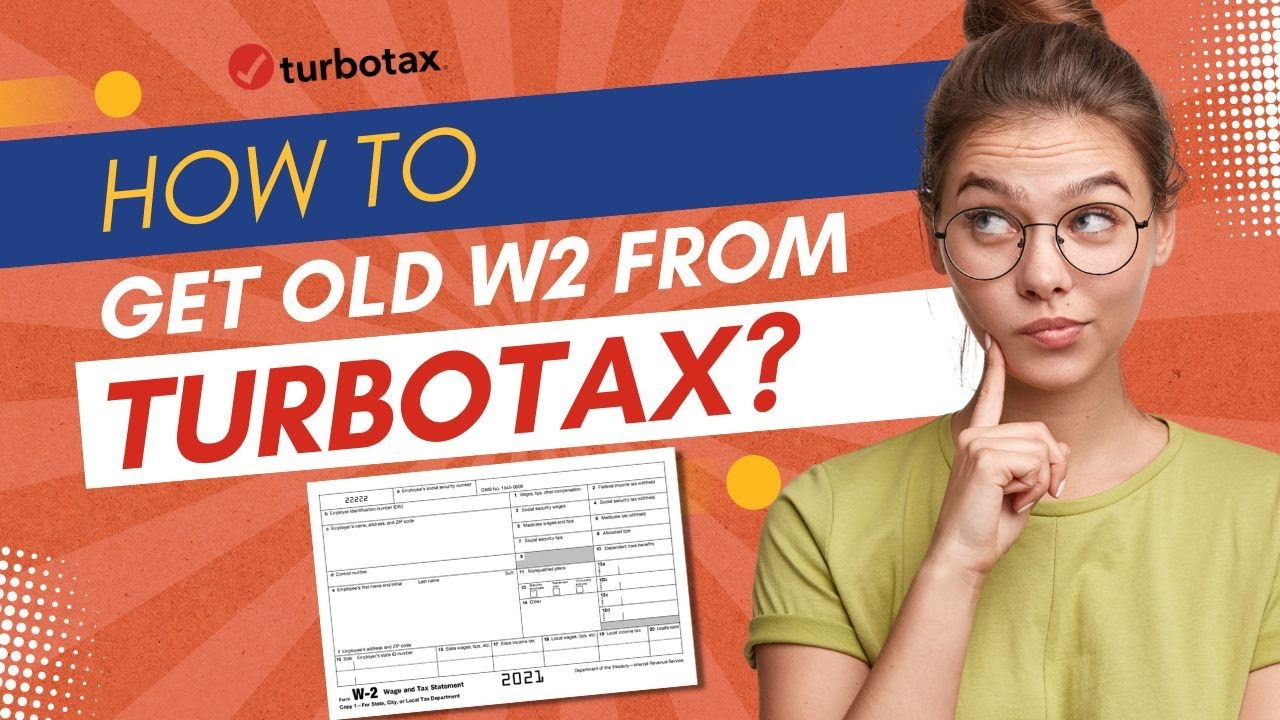 How To Get Old W2 From Turbotax? | Mwj Consultancy with How To Find Old W2 Forms
