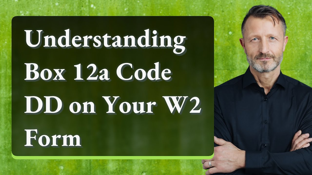 Understanding Box 12A Code Dd On Your W2 Form - Youtube with What Is Dd On W2 Form